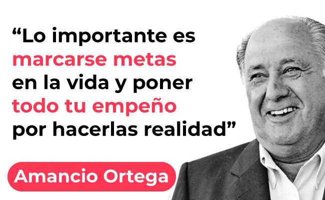 Frase Amancio Ortega: Lo importante es marcarse metas